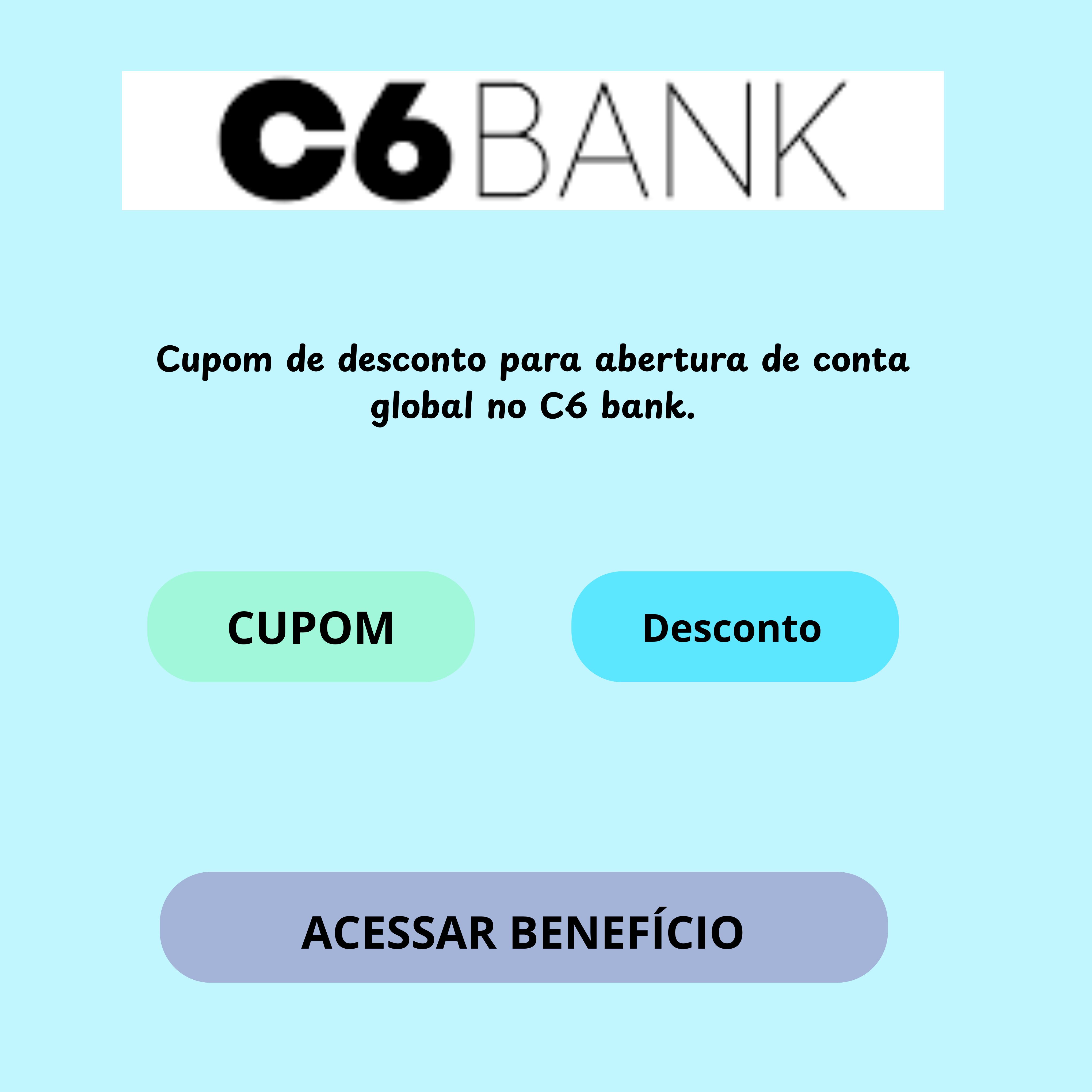 Desconto para abertura de conta global no C6 Bank – Multintercambio Londrina